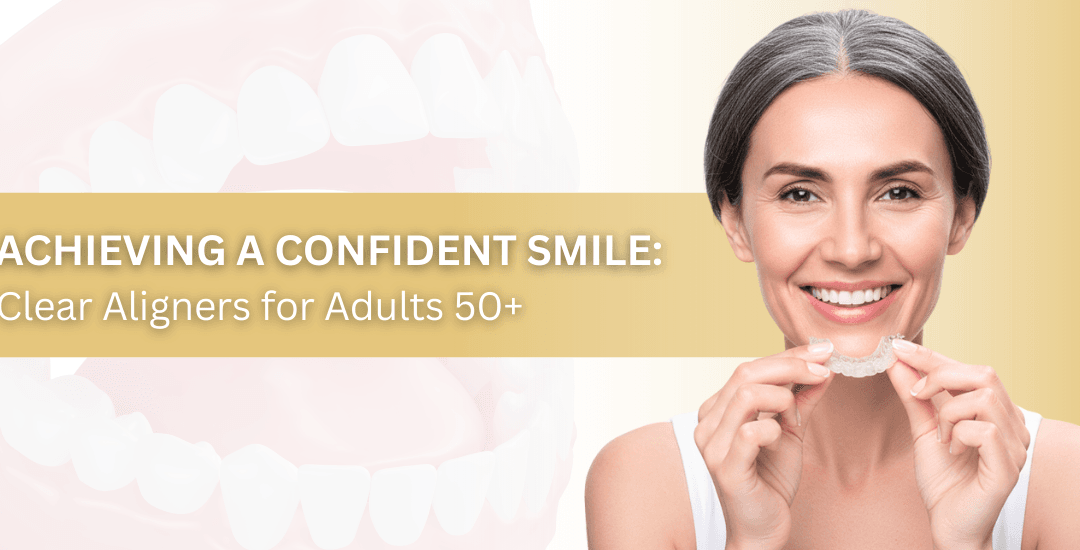 Clear Aligners for Adults Over 50